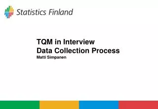 TQM in Interview Data Collection Process Matti Simpanen