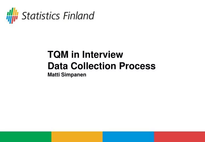 tqm in interview data collection process matti simpanen