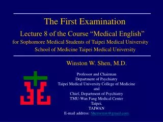 The First Examination Lecture 8 of the Course “Medical English”