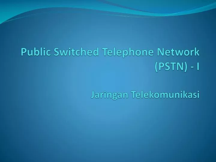 public switched telephone network pstn i jaringan telekomunikasi
