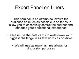 Expert Panel on Liners
