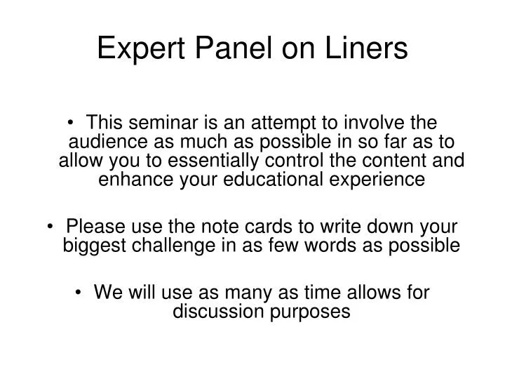 expert panel on liners