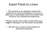 Expert Panel on Liners - slide 1