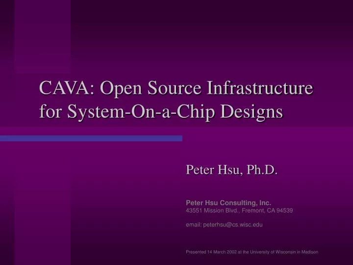 cava open source infrastructure for system on a chip designs