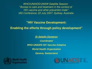 &quot;HIV Vaccine Development: Enabling the efforts through policy development&quot; Dr Saladin Osmanov