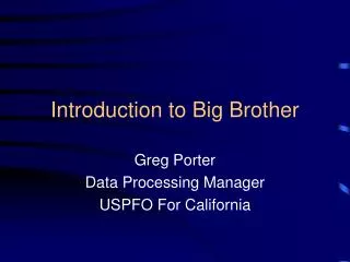 Introduction to Big Brother