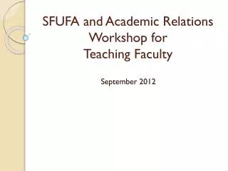 SFUFA and Academic Relations Workshop for Teaching Faculty