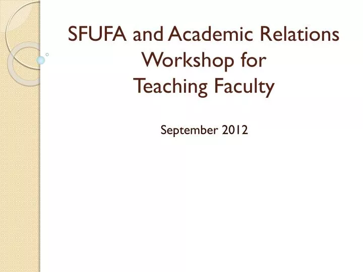sfufa and academic relations workshop for teaching faculty
