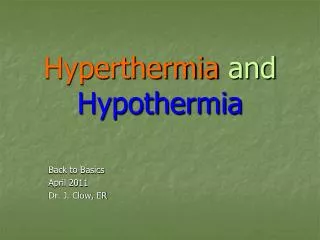 Hyperthermia and Hypothermia