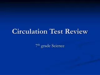 circulation test review