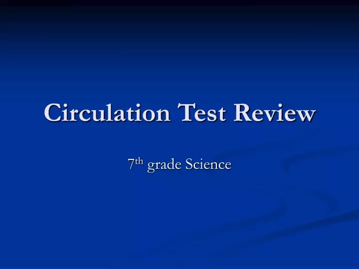 circulation test review