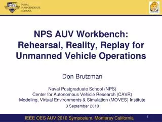 NPS AUV Workbench: Rehearsal, Reality, Replay for Unmanned Vehicle Operations