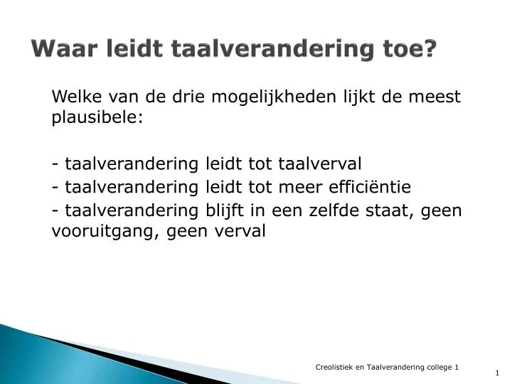 waar leidt taalverandering toe