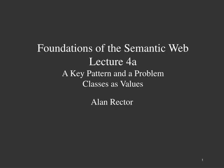 foundations of the semantic web lecture 4a a key pattern and a problem classes as values