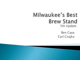 Milwaukee’s Best Brew Stand