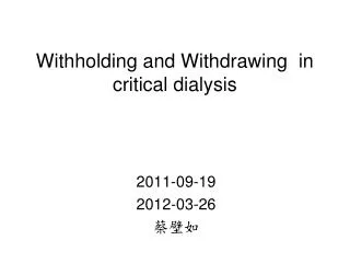 Withholding and Withdrawing in critical dialysis