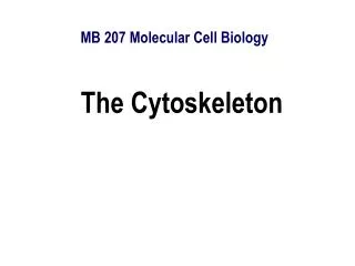 MB 207 Molecular Cell Biology