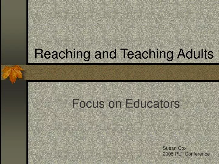 reaching and teaching adults