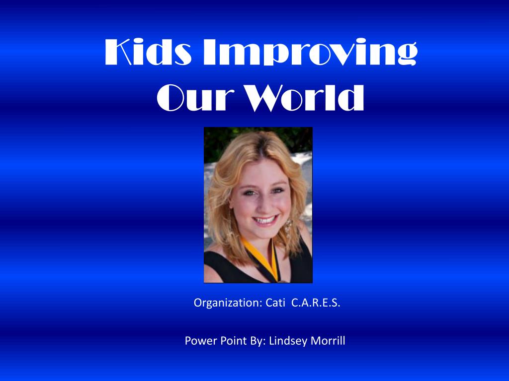 PPT - Kids Improving Our World PowerPoint Presentation, free download ...