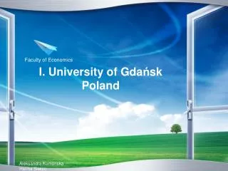 I. Universit y of Gda ń sk Poland