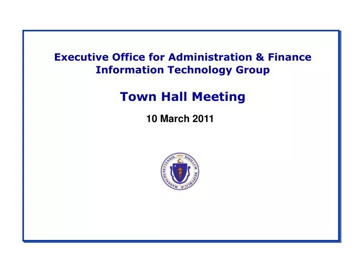 executive office for administration finance information technology group town hall meeting