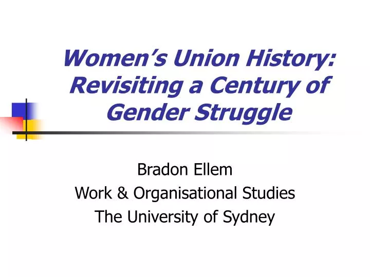 women s union history revisiting a century of gender struggle