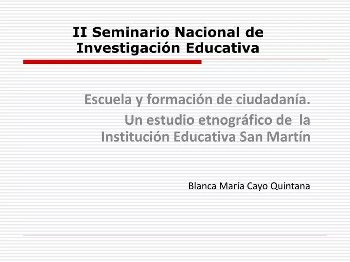 ii seminario nacional de investigaci n educativa