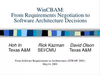WinCBAM: From Requirements Negotiation to Software Architecture Decisions