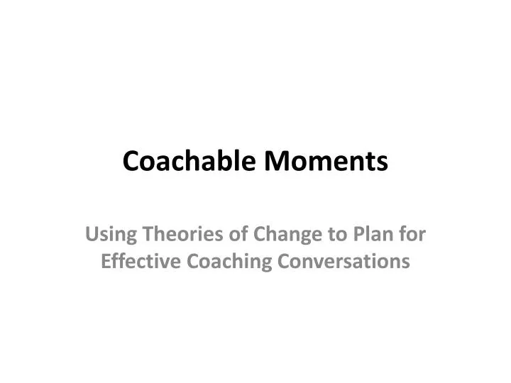 coachable moments