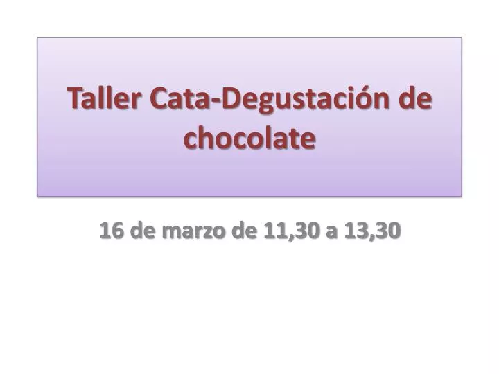 taller cata degustaci n de chocolate