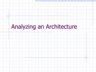 Analyzing an Architecture