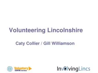 Volunteering Lincolnshire Caty Collier / Gill Williamson