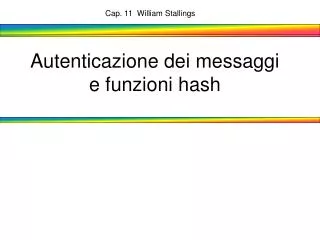 autenticazione dei messaggi e funzioni hash