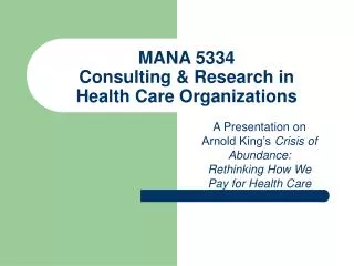 MANA 5334 Consulting &amp; Research in Health Care Organizations