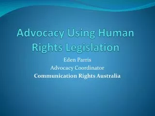 Advocacy Using Human Rights Legislation