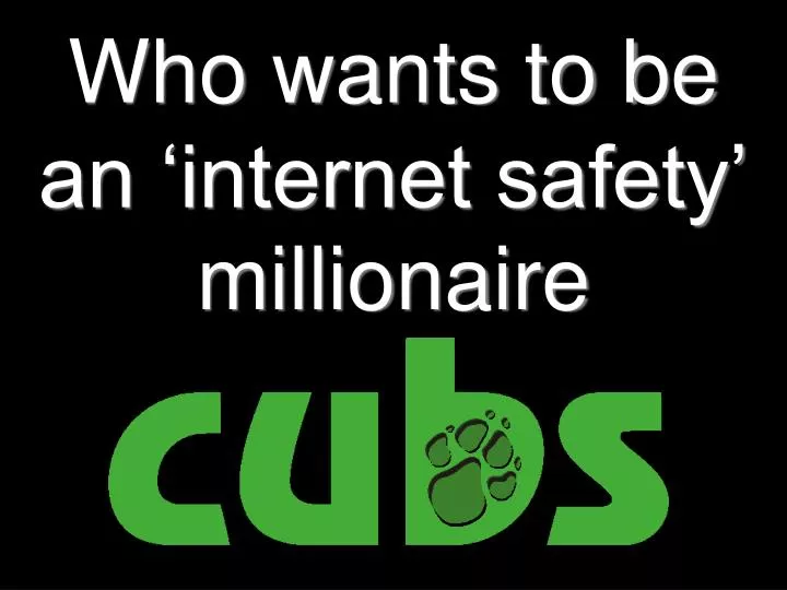 who wants to be an internet safety millionaire