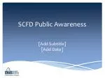SCFD Public Awareness - slide 1