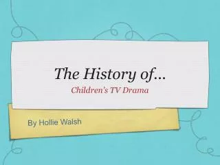 The History of...