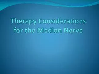 Therapy Considerations for the Median Nerve