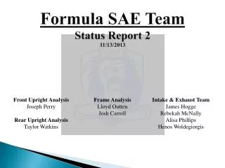 Formula SAE Team Status Report 2 11/13/2013