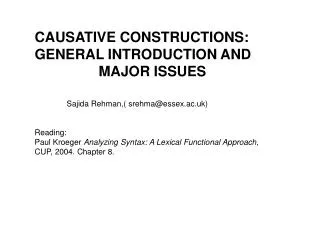 CAUSATIVE CONSTRUCTIONS: GENERAL INTRODUCTION AND 			MAJOR ISSUES