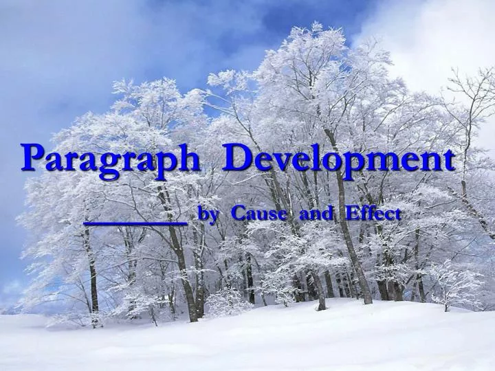 paragraph development by cause and effect