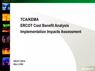 TCA/KEMA ERCOT Cost Benefit Analysis Implementation Impacts Assessment
