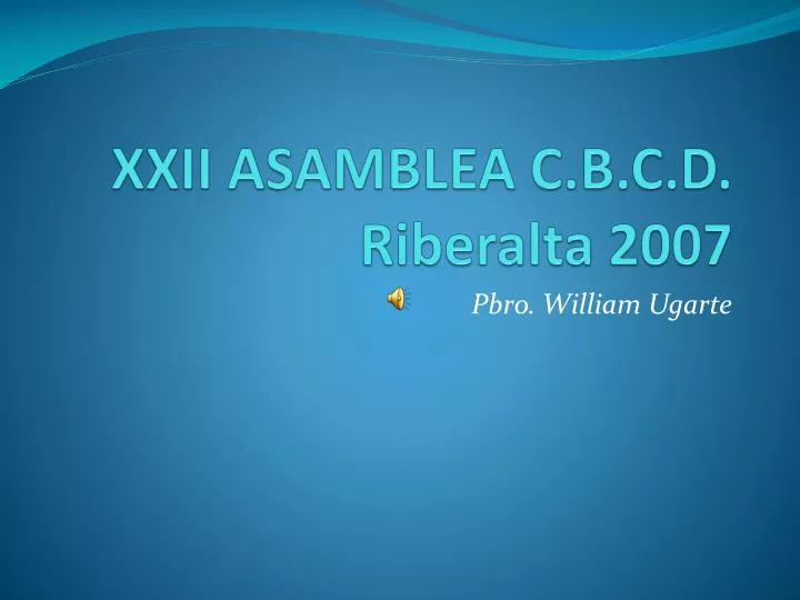 xxii asamblea c b c d riberalta 2007