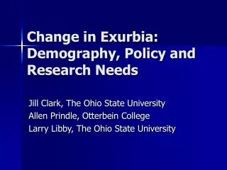 Change in Exurbia: Demography, Policy and Research Needs
