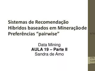 Sistemas de Recomendação Hibridos baseados em Mineração de Preferências “pairwise”