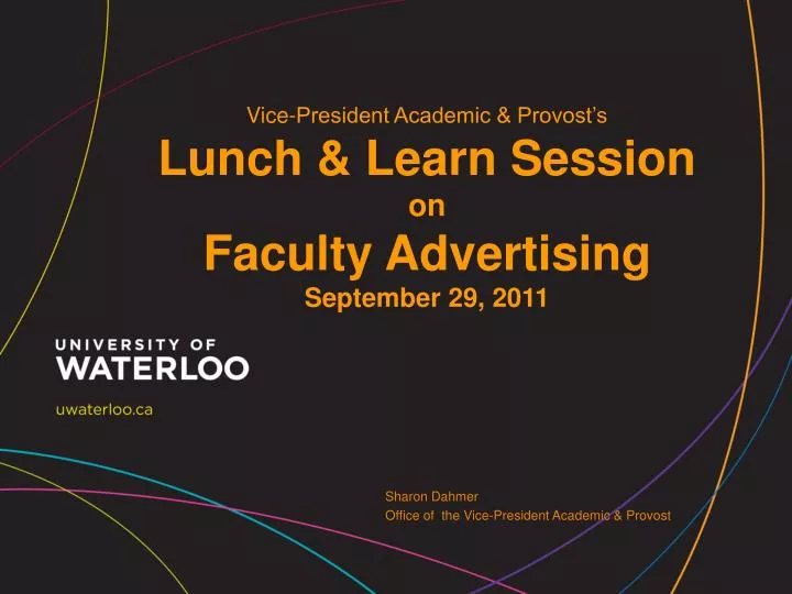 vice president academic provost s lunch learn session on faculty advertising september 29 2011