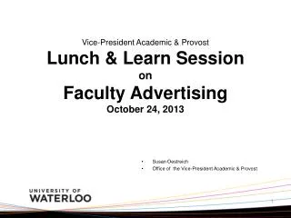 Vice-President Academic &amp; Provost Lunch &amp; Learn Session on Faculty Advertising October 24, 2013