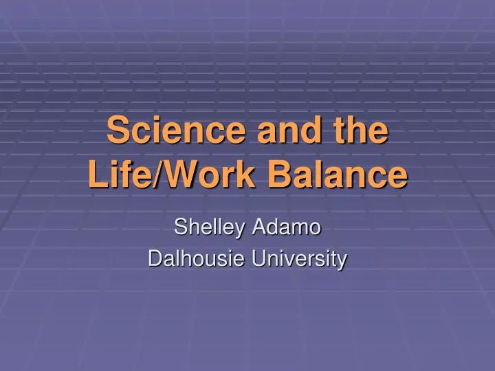 science and the life work balance