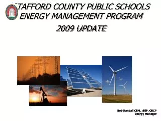 STAFFORD COUNTY PUBLIC SCHOOLS ENERGY MANAGEMENT PROGRAM 2009 UPDATE